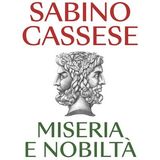 Sabino Cassese "Miseria e nobiltà d'Italia"