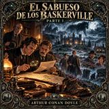 El sabueso de los Baskerville (Parte 1) de Arthur Conan Doyle 🐺  | Audiolibro en español | Sherlock Holmes | Grandes Clásicos