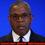 General Lloyd J. Austin III - Audio Biography
