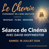 Le Chemin : Retraite de week-end en ligne - "Le Don de l'Intemporalité" : Session de film du samedi avec David Hoffmeister