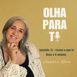 # 13 - Escuta o que te dizes a ti mesma