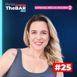 Como bater metas e manter equipes motivadas, com Carol Manciola, autora do Best Seller "Bora bater meta" | Raise The Bar #25