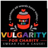 Vulgarity For Charity: Let's Do Some Good (for goodness' sake)