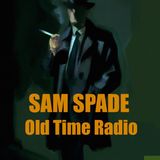 Sam Spade - Old Time Radio - The Hail and Farewell Caper