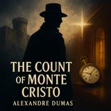 The Count of Monte Cristo – Epic Tale of Justice, Mercy, and Providence | Alexandre Dumas Part 7