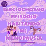 Dieciochoavo programa - Habitando mi menopausia ¿Es importante hablarlo en niños?