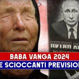 Baba Vanga 2024: Le Scioccanti Previsioni Della Veggente!