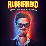 Special Report: Rubberhead (2026)