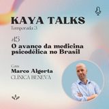 #15 O avanço da medicina psicodélica no Brasil | Clinica Beneva