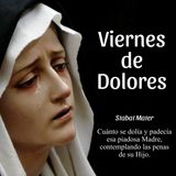 Viernes de Dolores, María en sus misterios de dolor