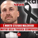 Stefano Malchiodi, È Morto Il Famoso Regista: I Motivi Della Tragica Scomparsa!