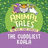 The Cuddliest Koala