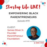 EP 173 Empowering Black ParentPreneurs