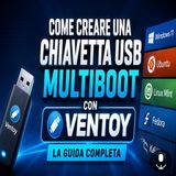 Titolo Come creare una chiavetta USB multiboot con Ventoy