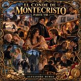 El conde de Montecristo (Parte 8) de Alexandre Dumas ⚔️ | Audiolibro en español | Aventuras y venganza | Grandes Clásicos