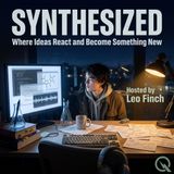 Synthesized - Uncover the future of sound with Leo Finch