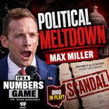 It's a Numbers Game: Max Miller Scandal EXPLODES as GOP Fears Losing Ohio Seat