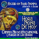 HORA NONA ✟ VIERNES 28 DE FEBRERO 2025 ✟ Camino Neocatecumenal ✟ Liturgia de las Horas.