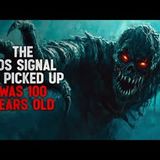 "The SOS Signal We Picked Up Was 100 Years Old" CreepsMcPasta