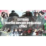 AUDIOLIBRO_ Mo Dao Zu Shi • El Gran Maestro de la Cultivación Demoníaca - Extras - SUEÑO HECHO REALIDAD