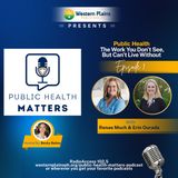 Public Health Matters Ep. 1 - Public Health: The Work You Don't See, But Can't Live Without
