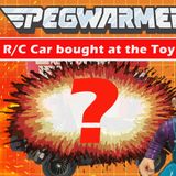 Kevin bought an R/C Car at a Toy Show?  - Pegwarmers #185