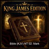 Bible KJV NT 02 Mark - King James Version KJV