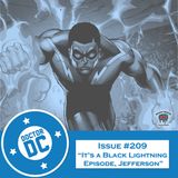 Issue #209 - “It’s A Black Lightning Episode, Jefferson”