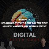 DAD016-The Illusion of Uplift: A Deep Dive Into Noise in Digital Analytics