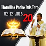 Homilía del 02-12-2015 - Padre Luis Toro