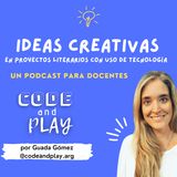 E3 :PODCAST Ideas Creativas en proyectos literarios con uso de tecnología