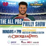 The All-Pro Philly Show w/ TJ Edwards 9/26/22