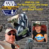 SWR Ep. 238: The Mandalorian and Grogu Trailer