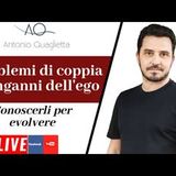 Episodio 346 - Problemi di coppia e inganni dell'ego