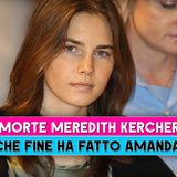 Morte Meredith Kercher: Ecco Che Fine Ha Fatto Amanda Knox!