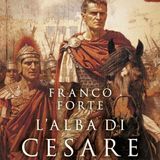 Franco Forte "L'alba di Cesare"