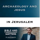 BTM 166 - Archaeology and Jesus - in Jerusalem