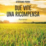 Stefano Ferri "Due vite una ricompensa"