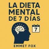 La Dieta Mental de 7 Días 🧠  Emmet Fox | Audiolibro Completo en Español