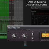 Mixing acoustic drums (Part 2)