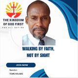 WALKING BY FAITH, NOT BY SIGHT