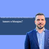 Episodio 308 - Amore o bisogno?