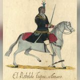 Tupac Amaru II’s Indigenous uprising against colonial Spain