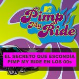 El secreto detrás de PIMP MY RIDE de MTV en los #00s