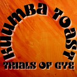 Kuumba Toast - Trials Of Gye 2