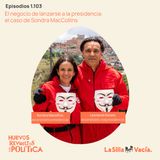 El negocio de lanzarse a la presidencia: el caso de Sondra Macollins
