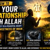 How to Fix Your Relationship With Allah | The Secret to a Peaceful Heart & True Faith