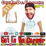 WTFF!! Daddy's Little Boy?! #WWJD - Get In Da Corner podcast 317