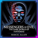 Messengers of Evil: The Dark World of Fantômas | Chapter 15: VAGUE SUSPICIONS