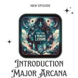 Introduction to Major Arcana - Three Minute Lessons